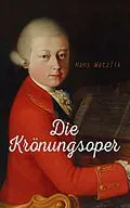 E-Book (epub) Die Krönungsoper von Hans Watzlik