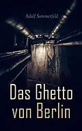 E-Book (epub) Das Ghetto von Berlin von Adolf Sommerfeld