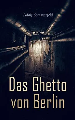 E-Book (epub) Das Ghetto von Berlin von Adolf Sommerfeld
