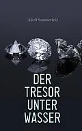 E-Book (epub) Der Tresor unter Wasser von Adolf Sommerfeld