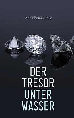 E-Book (epub) Der Tresor unter Wasser von Adolf Sommerfeld
