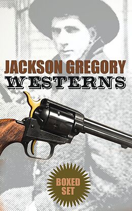 eBook (epub) Jackson Gregory Westerns - Boxed Set de Jackson Gregory