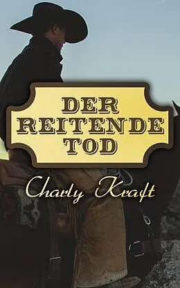 E-Book (epub) Der reitende Tod von Charly Kraft