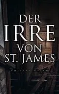 E-Book (epub) Der Irre von St. James von Philipp Galen