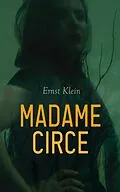 E-Book (epub) Madame Circe von Ernst Klein
