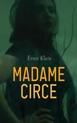 E-Book (epub) Madame Circe von Ernst Klein
