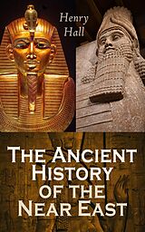 eBook (epub) The Ancient History of the Near East de Henry Hall