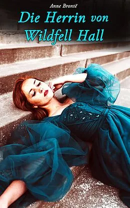 E-Book (epub) Die Herrin von Wildfell Hall von Anne Brontë