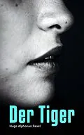 E-Book (epub) Der Tiger von Hugo Alphonso Revel