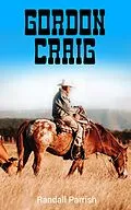 E-Book (epub) Gordon Craig von Randall Parrish