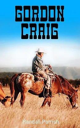 E-Book (epub) Gordon Craig von Randall Parrish