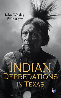 eBook (epub) Indian Depredations in Texas de John Wesley Wilbarger