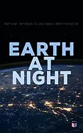 E-Book (epub) Earth at Night von National Aeronautics and Space Administration