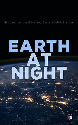E-Book (epub) Earth at Night von National Aeronautics and Space Administration