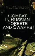 E-Book (epub) Combat in Russian Forests and Swamps von Center of Military History of the United States Army