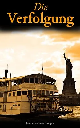 E-Book (epub) Die Verfolgung von James Fenimore Cooper, Carl Kolb