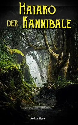 E-Book (epub) Hatako, der Kannibale von Arthur Heye