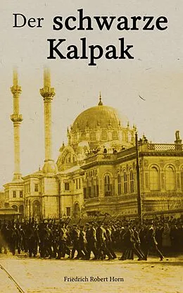 E-Book (epub) Der schwarze Kalpak von Friedrich Robert Horn