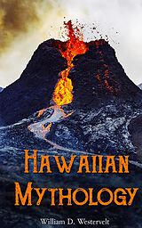 eBook (epub) Hawaiian Mythology de William D. Westervelt