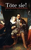E-Book (epub) Töte sie! von Balduin Groller