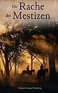E-Book (epub) Die Rache des Mestizen von Friedrich Armand Strubberg