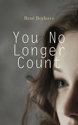 E-Book (epub) You No Longer Count von René Boylesve