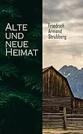 E-Book (epub) Alte und neue Heimat von Friedrich Armand Strubberg