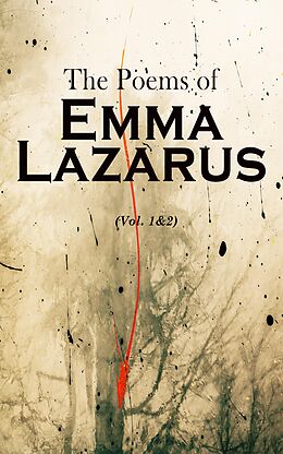 eBook (epub) The Poems of Emma Lazarus (Vol. 1&amp;2) de Emma Lazarus