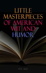 eBook (epub) Little Masterpieces of American Wit and Humor (Vol. 1&amp;2) de Various Authors