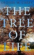eBook (epub) The Tree of Life de George W. Carey
