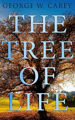 eBook (epub) The Tree of Life de George W. Carey