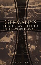 E-Book (epub) Germany's High Seas Fleet in the World War von Reinhard Scheer