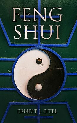 eBook (epub) Feng Shui de Ernest J. Eitel