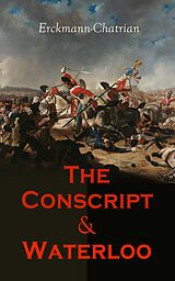 E-Book (epub) The Conscript &amp; Waterloo von Erckmann-Chatrian