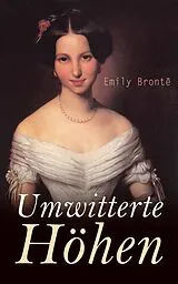E-Book (epub) Umwitterte Höhen von Emily Brontë