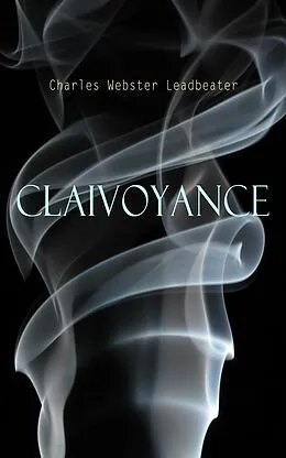 E-Book (epub) Clairvoyance von Charles Webster Leadbeater