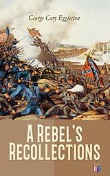 E-Book (epub) A Rebel's Recollections von George Cary Eggleston