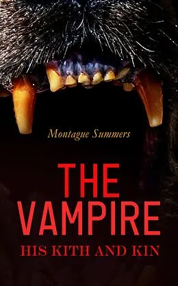 E-Book (epub) The Vampire: His Kith and Kin von Montague Summers