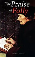 E-Book (epub) The Praise of Folly von Desiderius Erasmus