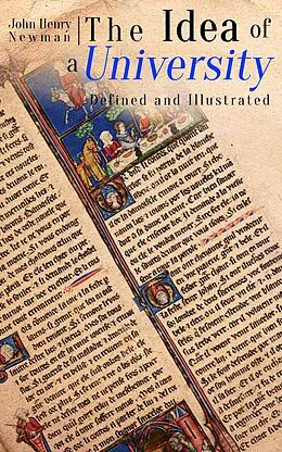E-Book (epub) The Idea of a University - Defined and Illustrated von John Henry Newman
