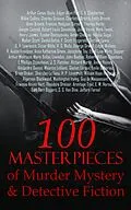 E-Book (epub) 100 Masterpieces of Murder Mystery &amp; Detective Fiction von Fyodor Dostoyevsky, Sinclair Lewis, H. G. Wells