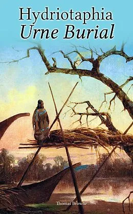 E-Book (epub) Hydriotaphia - Urne Burial von Thomas Browne