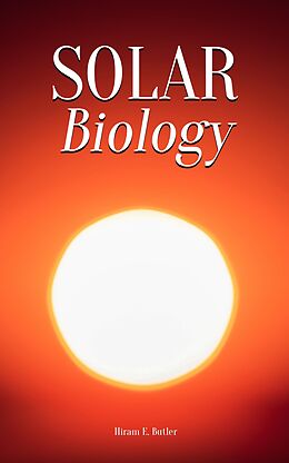 E-Book (epub) Solar Biology von Hiram E. Butler