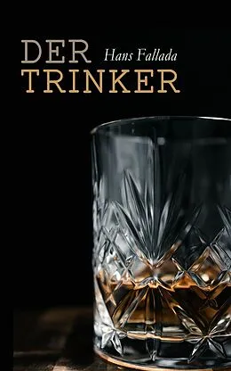 E-Book (epub) Der Trinker von Hans Fallada