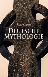 E-Book (epub) Deutsche Mythologie von Jacob Grimm