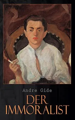 E-Book (epub) Der Immoralist von Andre Gide