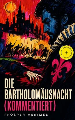 E-Book (epub) Die Bartholomäusnacht von Prosper Mérimée