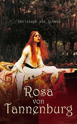 E-Book (epub) Rosa von Tannenburg von Christoph von Schmid