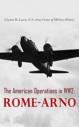 E-Book (epub) The American Operations in WW2: Rome-Arno von Clayton D. Laurie