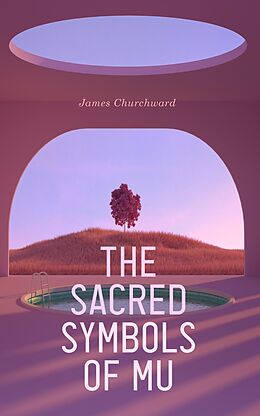 eBook (epub) The Sacred Symbols of Mu de James Churchward